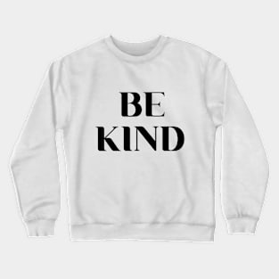 Be Kind Crewneck Sweatshirt